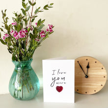 Load image into Gallery viewer, I Love You More | Valentine&#39;s Day Card