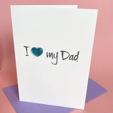 Load image into Gallery viewer, I Love My Dad Card | Father's Day Card