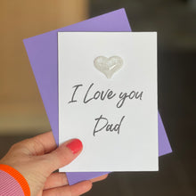 Load image into Gallery viewer, Handmade Card for Dad | I Love You Dad Card
