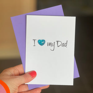 I Love My Dad Card | Father's Day Card