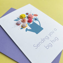 Load image into Gallery viewer, Sending You A Big Hug Handmade Card, A6, Watering Can of Flowers
