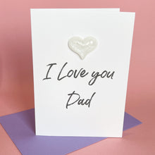 Load image into Gallery viewer, Handmade Card for Dad | I Love You Dad Card